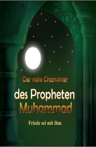 Der edle Charakter des Propheten Muhammad