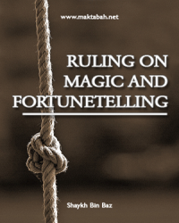 The Ruling on Magic and Fortunetelling