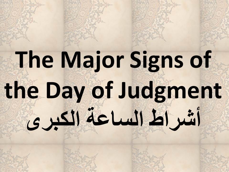 The Major Signs of the Day of Judgment