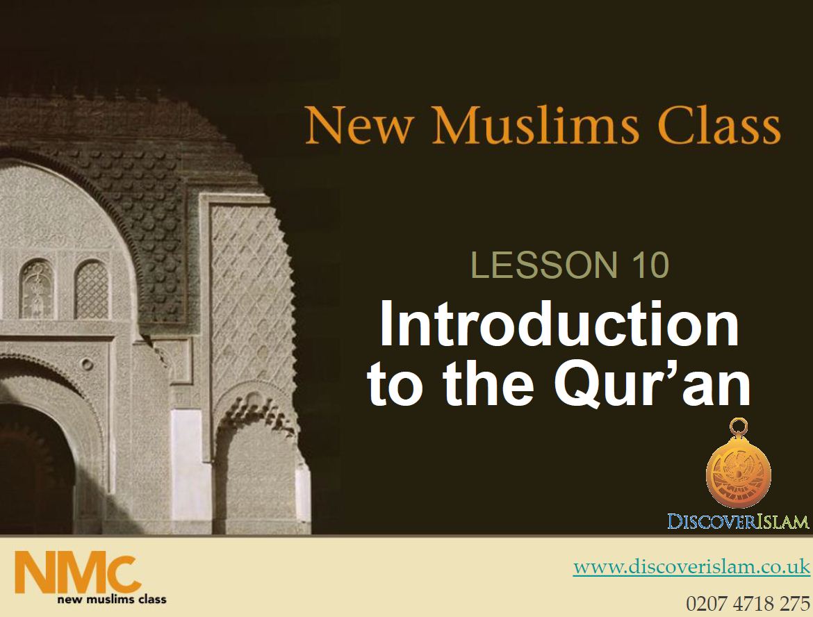 New Muslim Class - LESSON 10 Introduction to the Qur’an