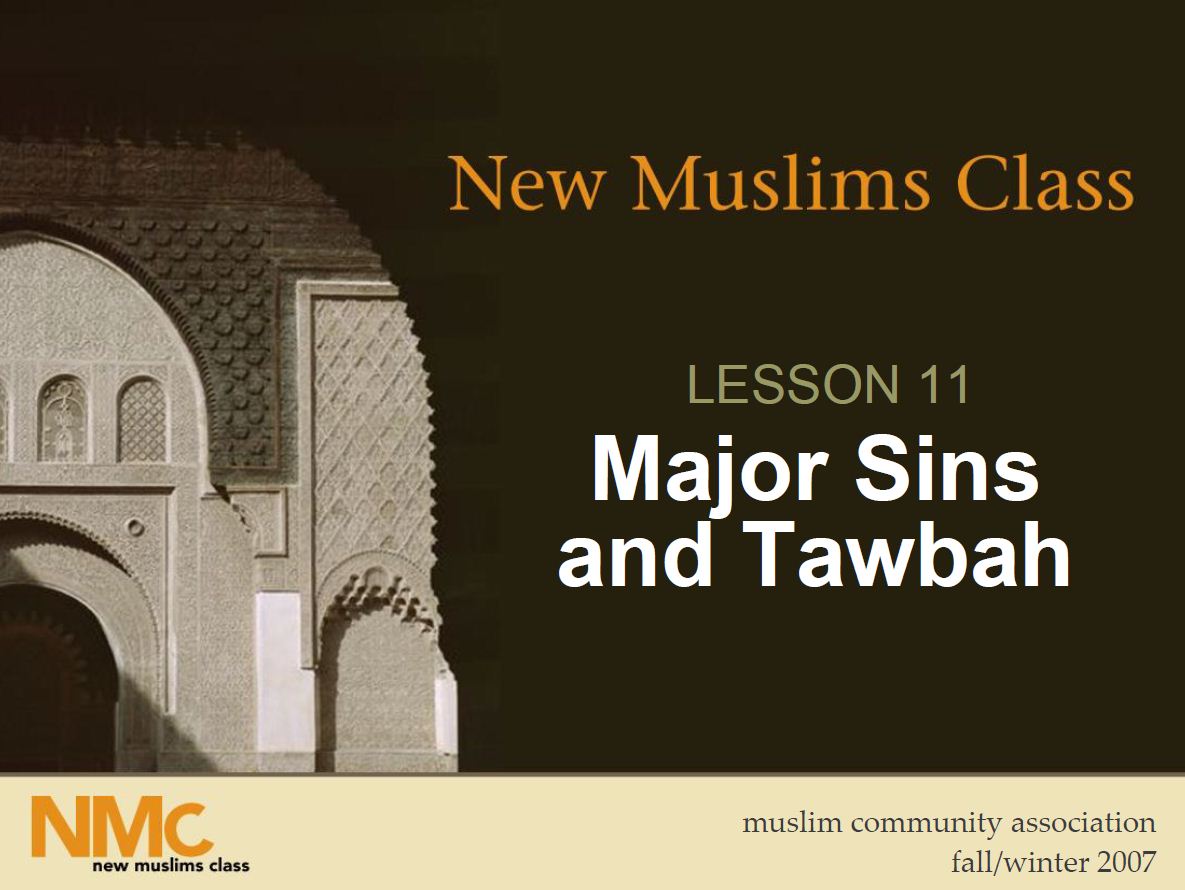 New Muslim Class - LESSON 11 Major Sins and Tawbah