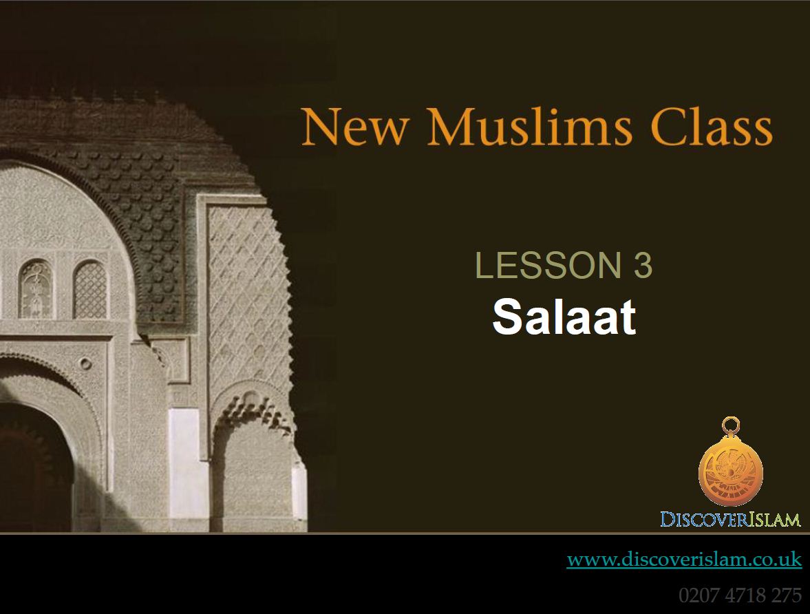 New Muslim Class - Lesson 3- Salat 