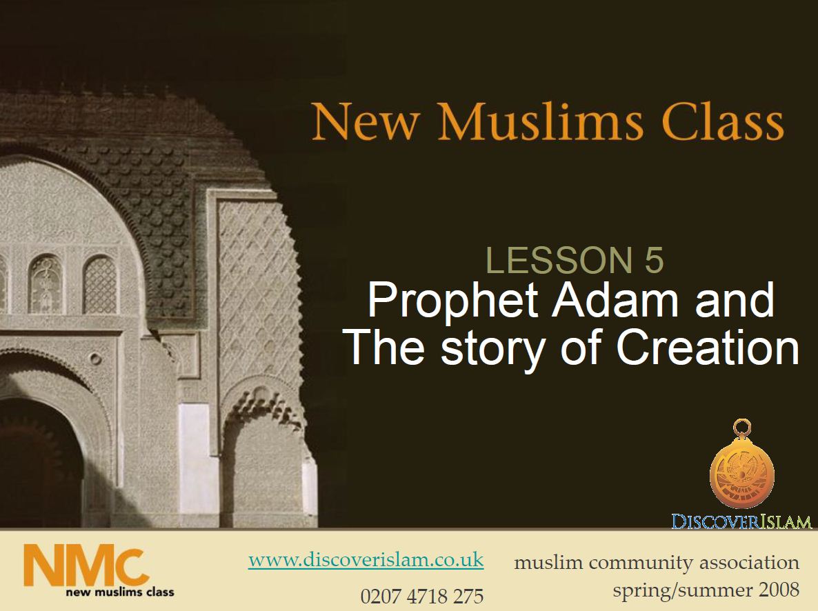 New Muslim Class - LESSON 5 Prophet Adam and The story of Creation