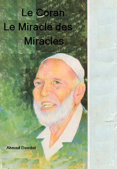 Le Coran. Le Miracle des Miracles