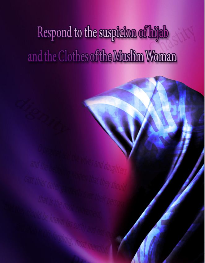 Respond to the suspicion of hijab and the Clothes of the Muslim Woman