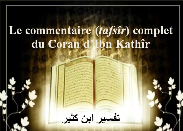 Le commentaire (tafsîr) complet du Coran d’Ibn Kathîr 31 - 114
