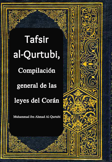 Tafsir al-Qurtubi, Compilación general de las leyes del Corán 02