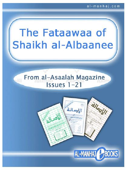 Fataawaa of Shaikh Al-Albaanee