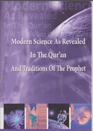 A modern tudomány, ahogy a Koránban és a Szunnában kinyilatkoztatva találjuk