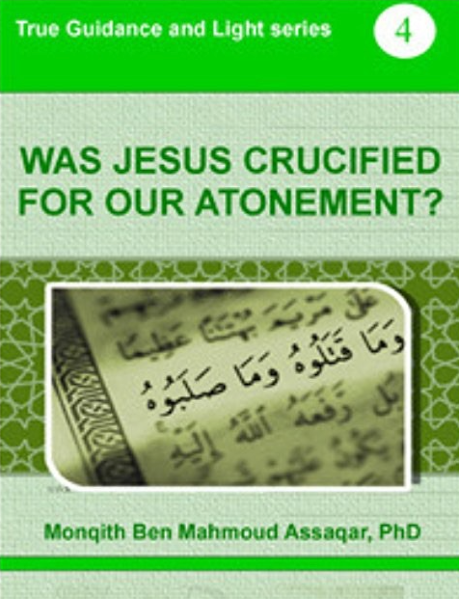 WAS JESUS CRUCIFIED FOR OUR ATONEMENT?