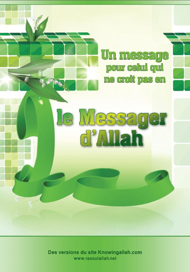  Un message pour celui qui ne croit pas en le Messager d'Allah 