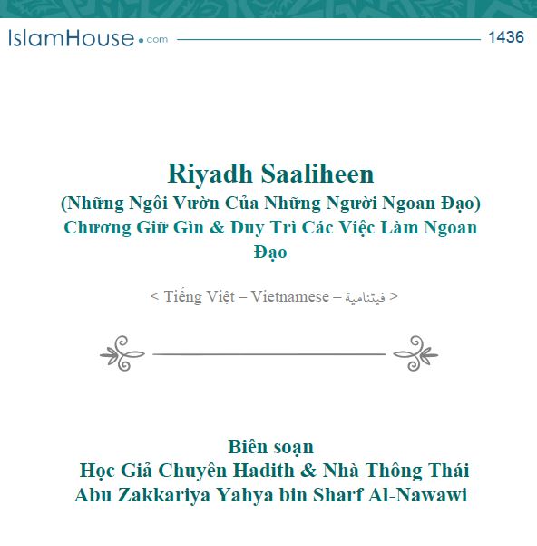 Riyadh Al-Saaliheen (Những Ngôi Vườn Của Những Người Ngoan Đạo) Chương Giữ Gìn & Duy Trì Các Việc Làm Ngoan Đạo