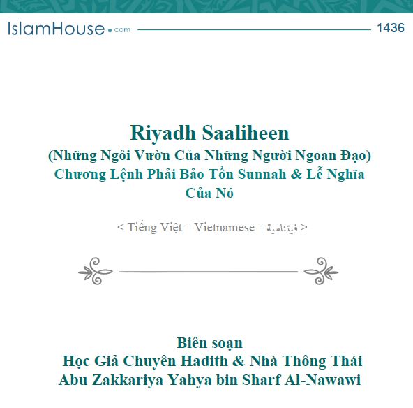 Riyadh Al-Saaliheen (Những Ngôi Vườn Của Những Người Ngoan Đạo) Chương Lệnh Phải Bảo Tồn Sunnah & Lễ Nghĩa Của Nó