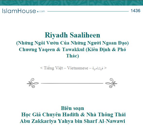 Riyadh Al-Saaliheen (Những Ngôi Vườn Của Những Người Ngoan Đạo) Chương Yaqeen & Tawakkul (Kiên Định & Phó Thác)